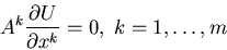 \begin{displaymath}A^{k} \frac{\partial U}{\partial x^{k}}= 0, \; k=1,\ldots, m\end{displaymath}