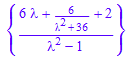 {(6*`&lambda;` + 6/(`&lambda;`^2 + 36) + 2)/(`&lambda;`^2 - 1)}