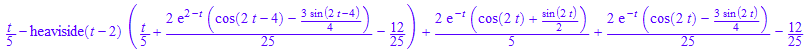 t/5 - heaviside(t - 2)*(t/5 + (2*exp(2 - t)*(cos(2*t - 4) - (3*sin(2*t - 4))/4))/25 - 12/25) + (2*exp(-t)*(cos(2*t) + sin(2*t)/2))/5 + (2*exp(-t)*(cos(2*t) - (3*sin(2*t))/4))/25 - 12/25