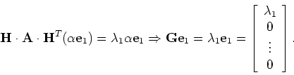 \begin{displaymath}{\bf H} \cdot {\bf A} \cdot{\bf H}^T (\alpha {\bf e}_1) =
\l...
...begin{array}{ccc}\lambda_1\\ 0\\ \vdots\\ 0\end{array}\right ].\end{displaymath}