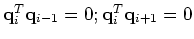 ${\bf q}_i^T {\bf q}_{i-1} = 0;
{\bf q}^T_i {\bf q}_{i+1} = 0$