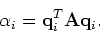 \begin{displaymath}\alpha_i = {\bf q}_i^T {\bf A}{\bf q}_i.\end{displaymath}