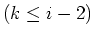$(k\leq i-2)$