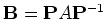 ${\bf B} = {\bf P} A {\bf P}^{-1}$