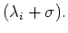 $(\lambda_i + \sigma).$