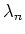 $\lambda_n$