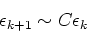 \begin{displaymath}\epsilon_{k+1} \sim C \epsilon_k\end{displaymath}