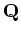 ${\bf Q}$
