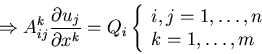 \begin{displaymath}\Rightarrow A^{k}_{ij} \frac{\partial u_{j}}{\partial x^{k}} ...
...}
i,j = 1, \ldots, n\\
k = 1, \ldots , m
\end{array}\right.\end{displaymath}