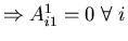 $\Rightarrow A^1_{i1} = 0 \;\forall\; i$