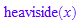 heaviside(x)