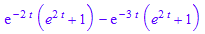 exp(-2*t)*(e^(2*t) + 1) - exp(-3*t)*(e^(2*t) + 1)