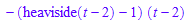 -(heaviside(t - 2) - 1)*(t - 2)